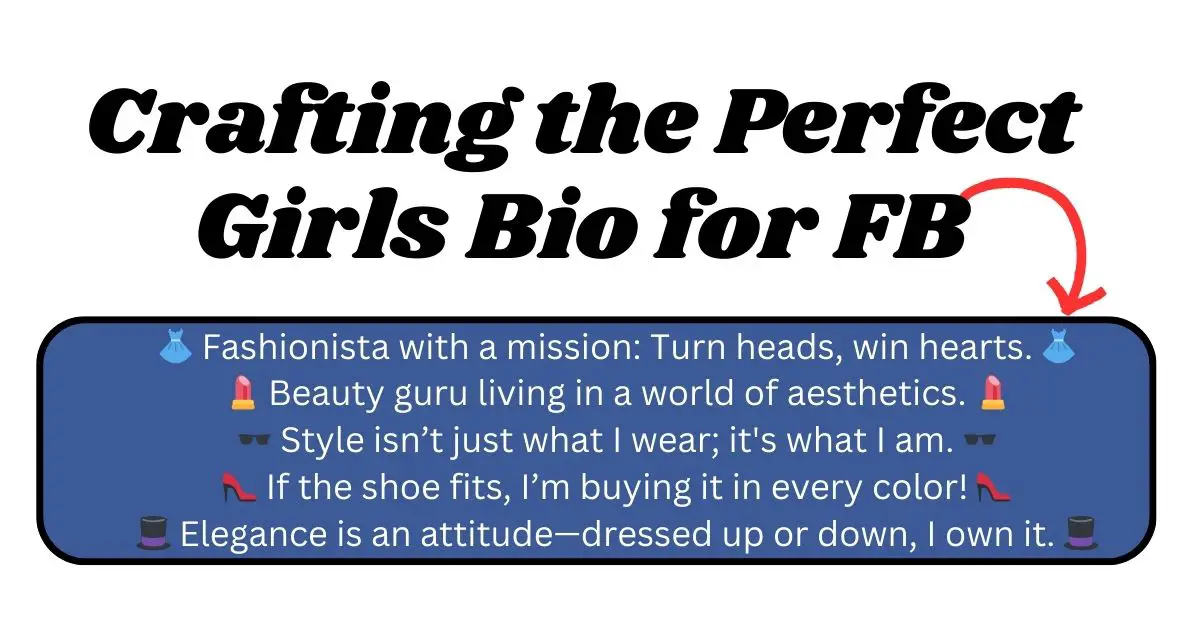 Crafting the Perfect Girls Bio for FB: A Guide to Stand Out on Social Media